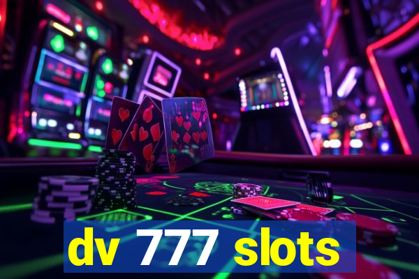 dv 777 slots